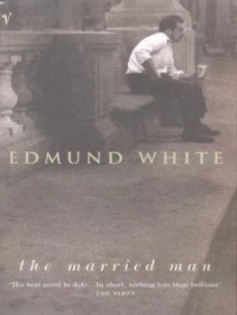 Image of The Married Man by Edmund White Paperback