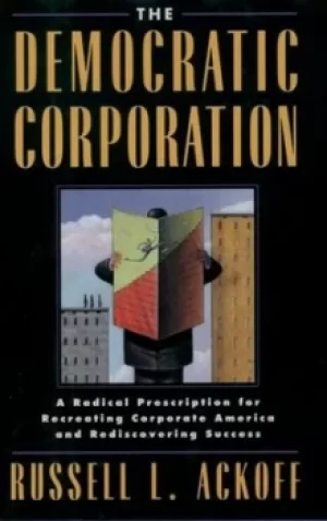 Image of The democratic corporation by Russell Lincoln Ackoff