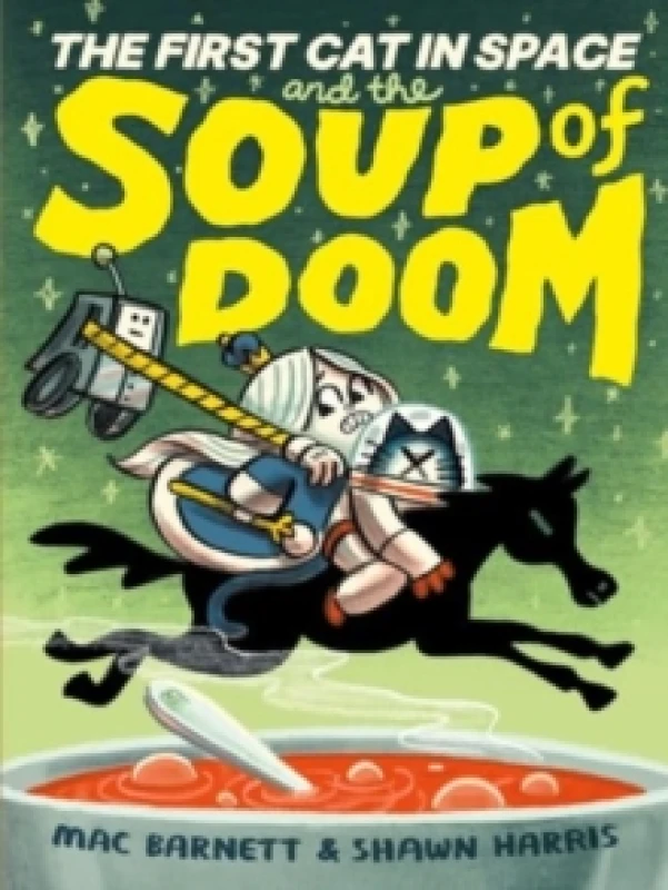 Image of The First Cat in Space and the Soup of Doom : A Graphic Novel Paperback / softback