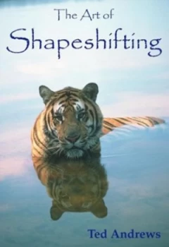 Image of The Art of Shapeshifting by Ted Andrews Paperback