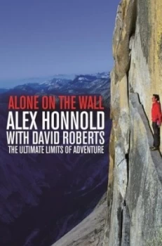Image of Alone on the wall by Alex Honnold