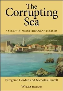 Image of The Corrupting Sea : A Study of Mediterranean History