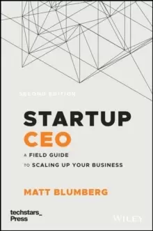 Image of Startup CEO : A Field Guide to Scaling Up Your Business (Techstars)