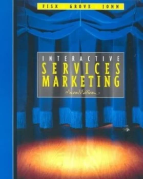Image of Interactive Services Marketing by Raymond P Fisk and Stephen J Grove and Joby John Paperback