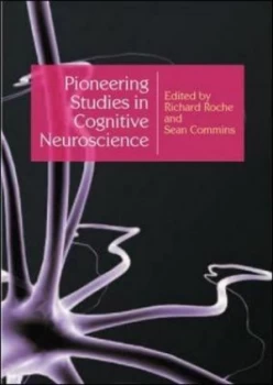 Image of Pioneering Studies in Cognitive Neuroscience by Richard Roche Book