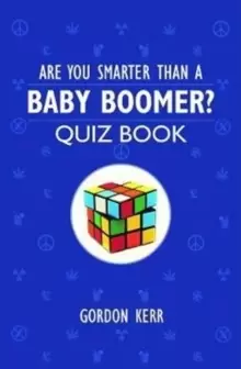Image of Are You Smarter Than a Baby Boomer? Quiz Book