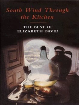 Image of South Wind through the Kitchen by Elizabeth David and Jill Norman Hardback
