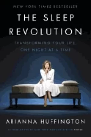 Image of sleep revolution transforming your life one night at a time