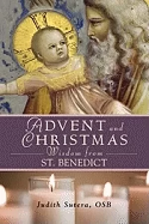 Image of advent and christmas wisdom from st benedict