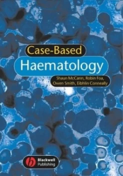 Image of Case-Based Haematology by Shaun Mccann Paperback
