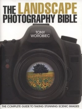 Image of The Landscape Photography Bible by Tony Worobiec Paperback