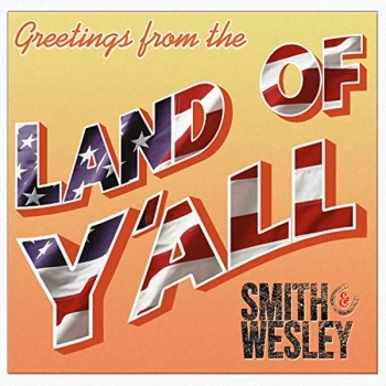 image of Smith & Wesley - Greetings from the Land of Y'all CD