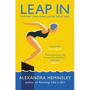 Image of Leap In A Woman, Some Waves, and the Will to Swim Paperback / softback 2018
