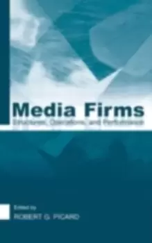 Image of Media Firms : Structures, Operations, and Performance
