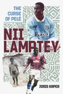 Image of NII Lamptey : The Curse of Pele