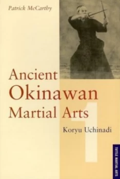 Image of Ancient Okinawan Martial Arts by Pat Mccarthy and Yuriko Mccarthy and Shinken Taira and Chojun Miyagi Book