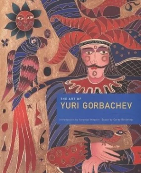 Image of The Art of Yuri Gorbachev by Yuri Gorbachev and Carey Goldberg Book