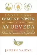 Image of boost your immune power with ayurveda simple lifestyle adjustments to balan