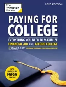 Image of Paying for College, 2020 Edition : Everything You Need to Maximize Financial Aid and Afford College