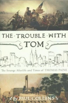 Image of The Trouble with Tom by Paul Collins Paperback