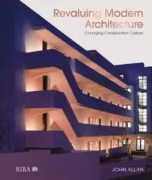 Image of Revaluing Modern Architecture : Changing conservation culture