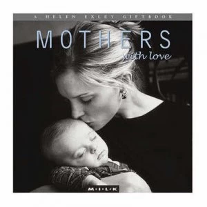 Image of Mothers with Love by M.I.L.K. Collection Book