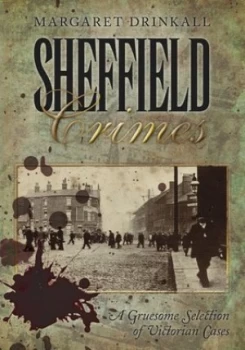 Image of Sheffield Crimes by Margaret Drinkall Book