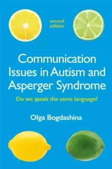 Image of Communication Issues in Autism and Asperger Syndrome, Second Edition : Do we speak the same language?