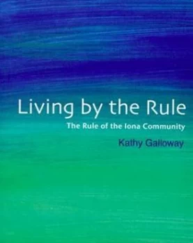 Image of Living by the Rule by Kathy Galloway Paperback