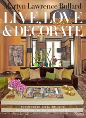 Image of Live love and decorate by Martyn Lawrence Bullard