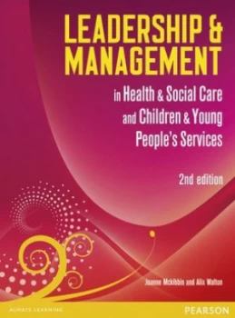 Image of Leadership and Management in Health and Social Care and Children and Young Peoples Services by Alix Walton Paperback