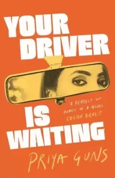 Image of Your driver is waiting - Priya Guns - Hardback - Used
