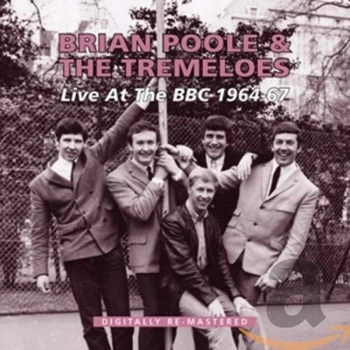 image of Brian And The Tremeloes Poole - Live at the BBC 1964-67 CD