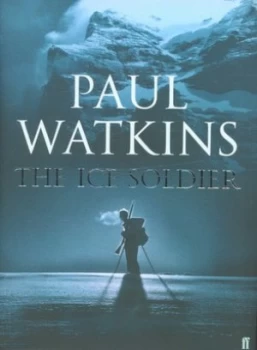 Image of The Ice Soldier by Paul Watkins Hardback