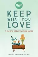 Image of keep what you love a visual decluttering guide