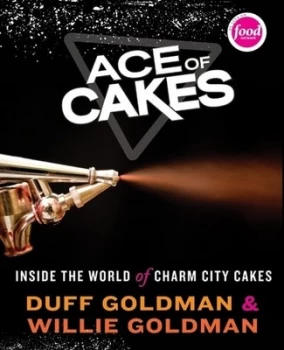 Image of Ace of Cakes by Duff Goldman Hardback