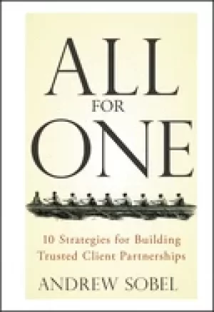 Image of all for one 10 strategies for building trusted client partnerships