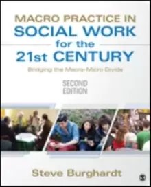 Image of Macro Practice in Social Work for the 21st Century : Bridging the Macro-Micro Divide
