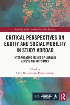 Image of Critical Perspectives on Equity and Social Mobility in Study AbroadInterrogating Issues of Unequal Access and Outcomes