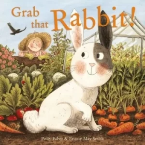 Image of Grab that Rabbit by Polly Faber