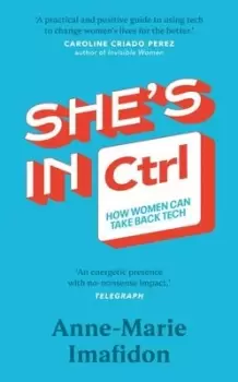 Image of She's in CTRL - Anne-Marie Imafidon - Hardback - Used