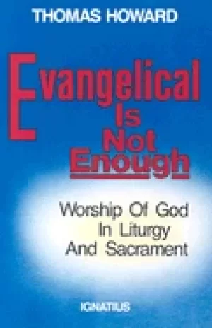 Image of evangelical is not enough worship of god in liturgy and sacrament