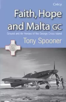 Image of Faith hope and Malta GC by Tony Spooner