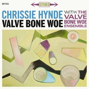 image of Valve Bone Woe by Chrissie Hynde with The Valve Bone Woe Ensemble CD Album