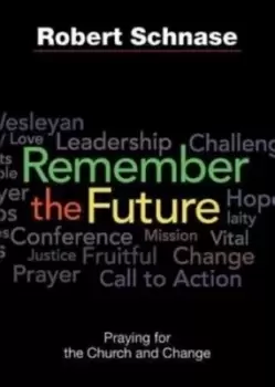 Image of Remember the future by Robert Schnase