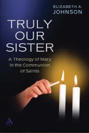 Image of Truly our sister by Elizabeth A Johnson