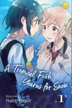 Image of A Tropical Fish Yearns for Snow, Vol. 1 by Makoto Hagino