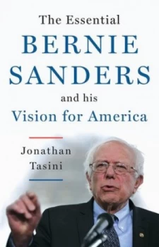 Image of The essential Bernie Sanders and his vision for America by Jonathan Tasini