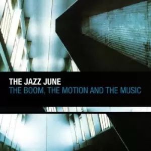 Image of The Boom the Motion and the Music by The Jazz June CD Album