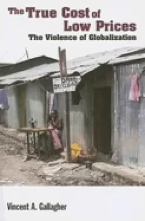 Image of true cost of low prices the violence of globalization